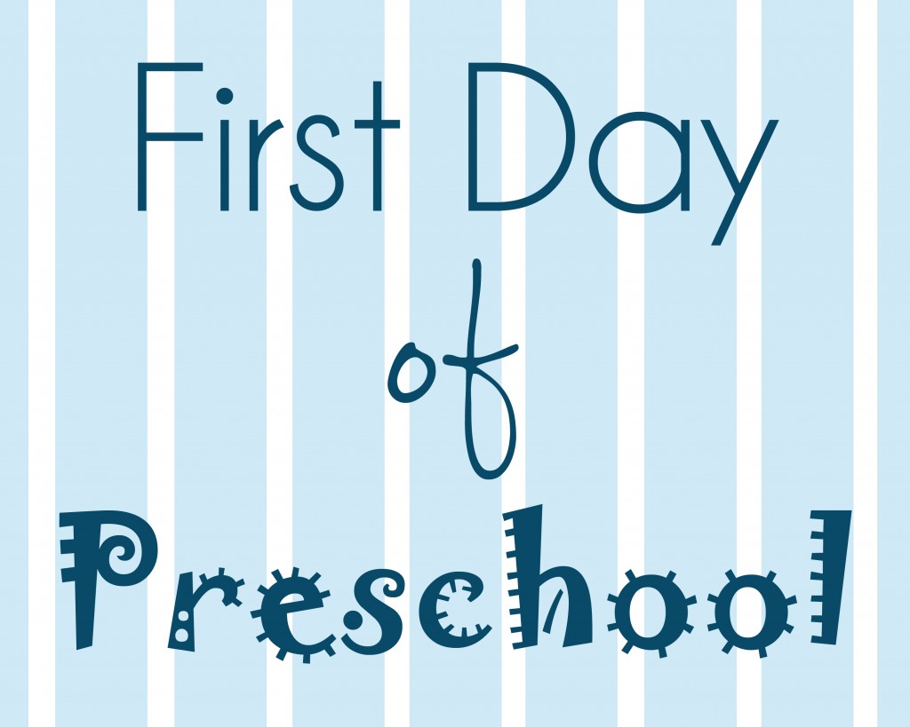 First Day Of Preschool Sign Sarah Halstead first-day-of-preschool-sign-sarah-halstead